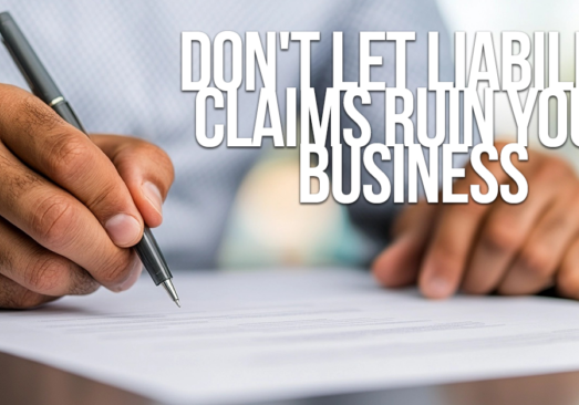 BUSINESS-Don't Let Liability Claims Ruin Your Business